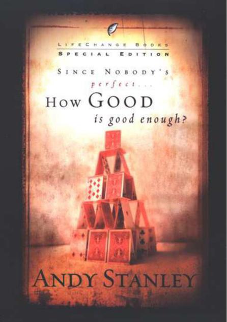 How Good Is Good Enough?