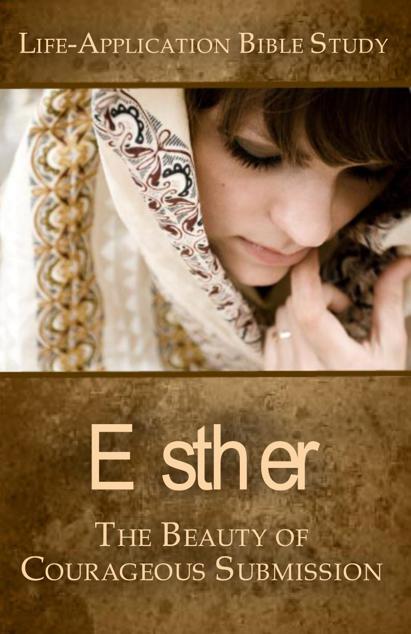 Esther: The Beauty Of Courageous Submission
