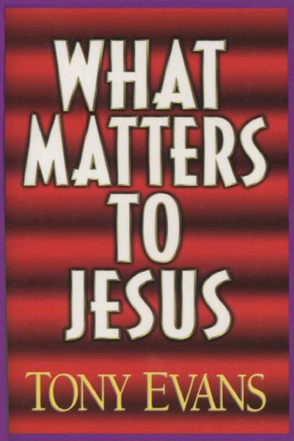 What Matters to Jesus