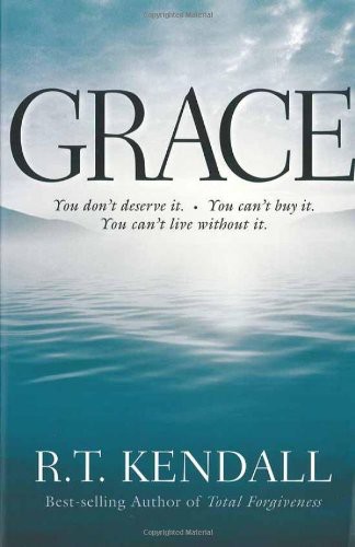 Grace: You Can't Buy It. You Don't Deserve It. You Can't Live Without It.