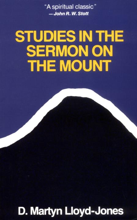 Studies in the Sermon on the Mount [Two Volume Set]