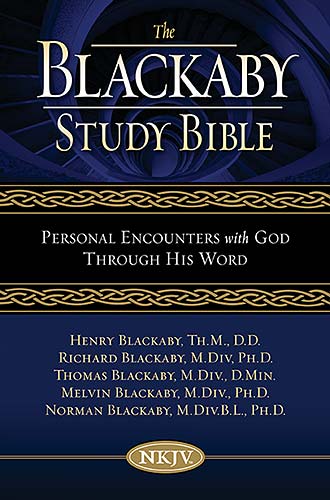 Blackaby Study Bible: Personal Encounters With God Through His Word