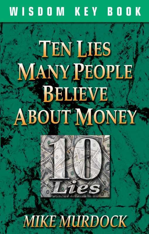 Ten Lies People Believe About Money