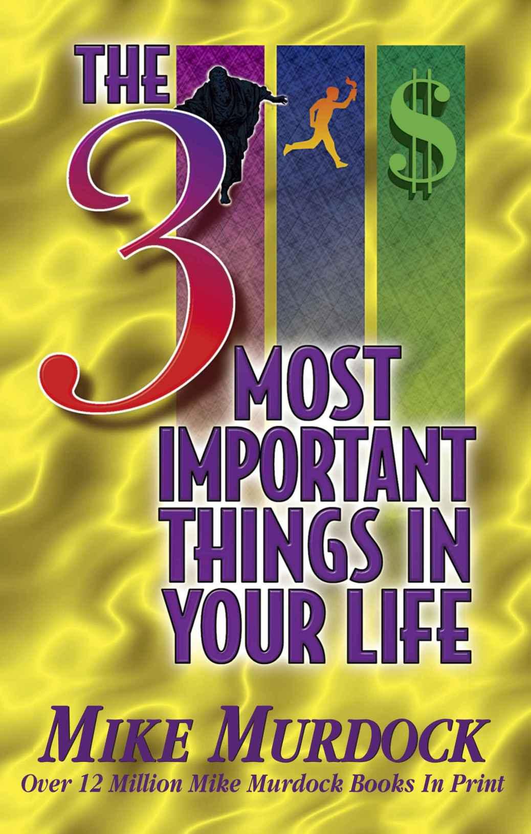 The 3 Most Important Things in Your Life