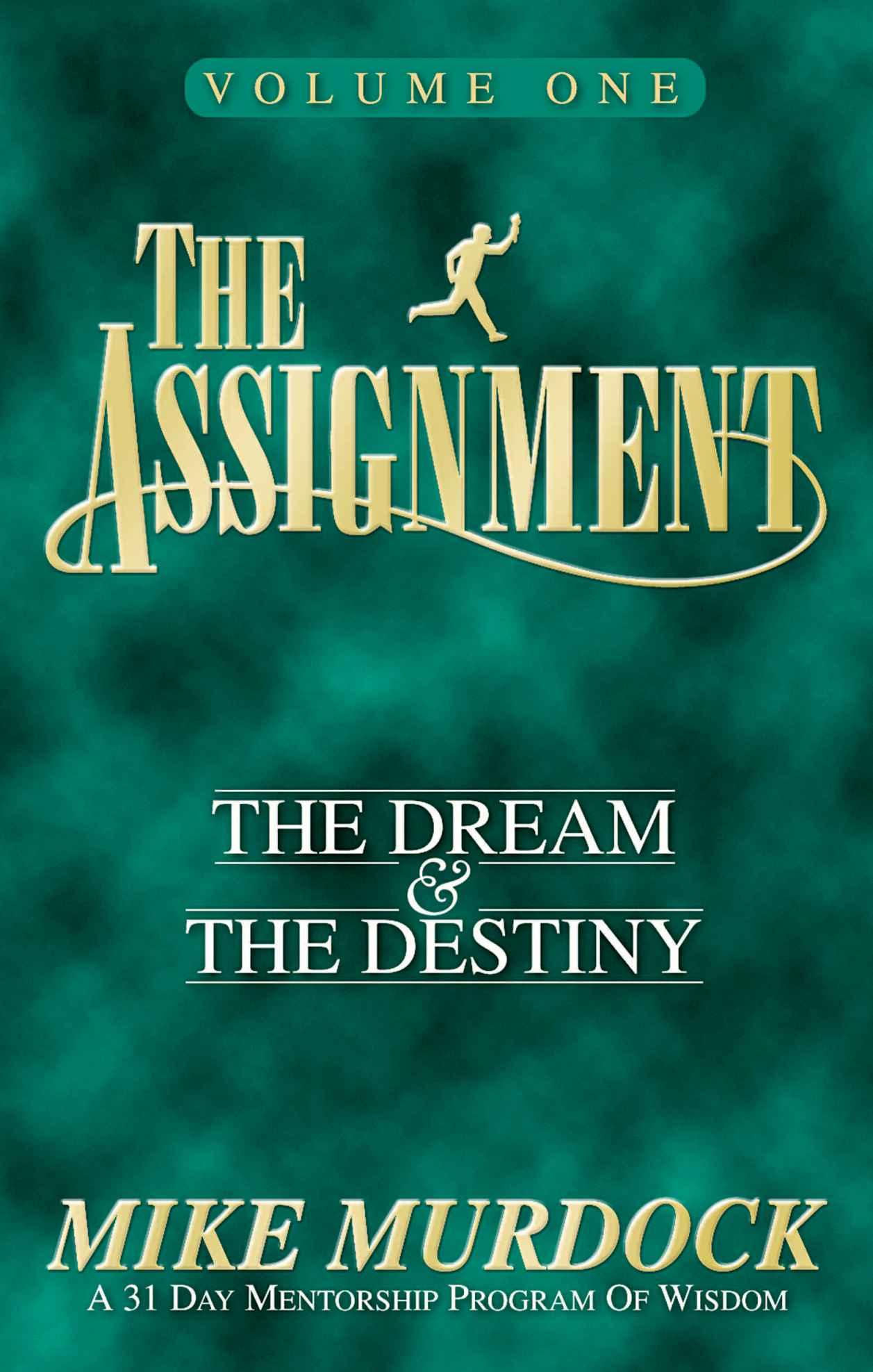 The Assignment Vol 1: The Dream & The Destiny
