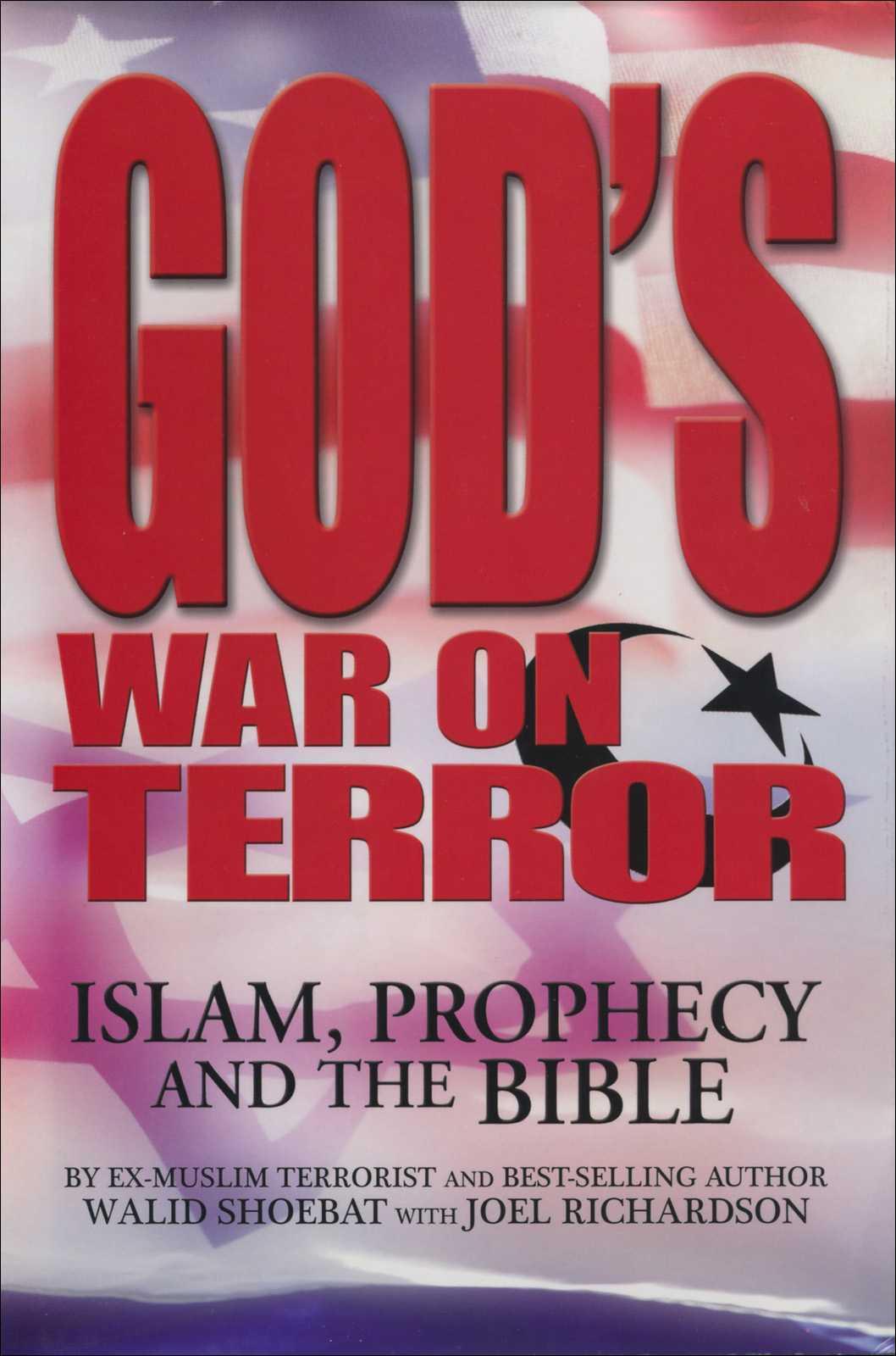 God's War on Terror: Islam Prophecy and the Bible