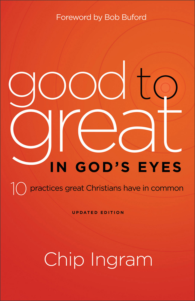 Good to Great in God's Eyes: 10 Practices Great Christians Have in Common