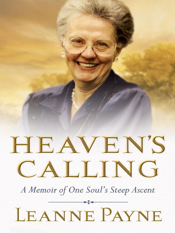 Heaven's Calling: A Memoir of One Soul's Steep Ascent