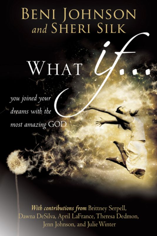 What If...: You Joined Your Dreams With the Most Amazing God