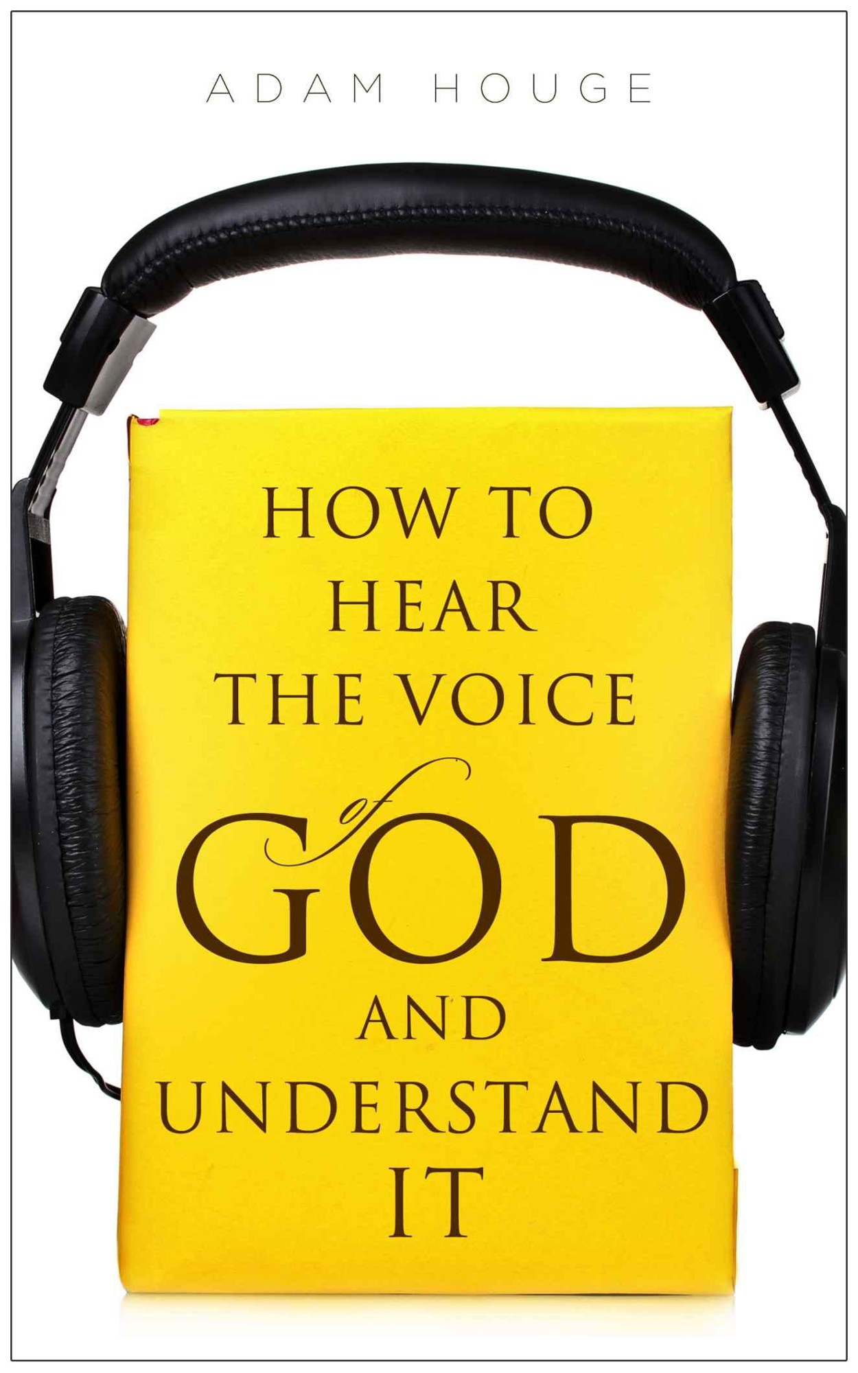 How to Hear the Voice of God and Understand It