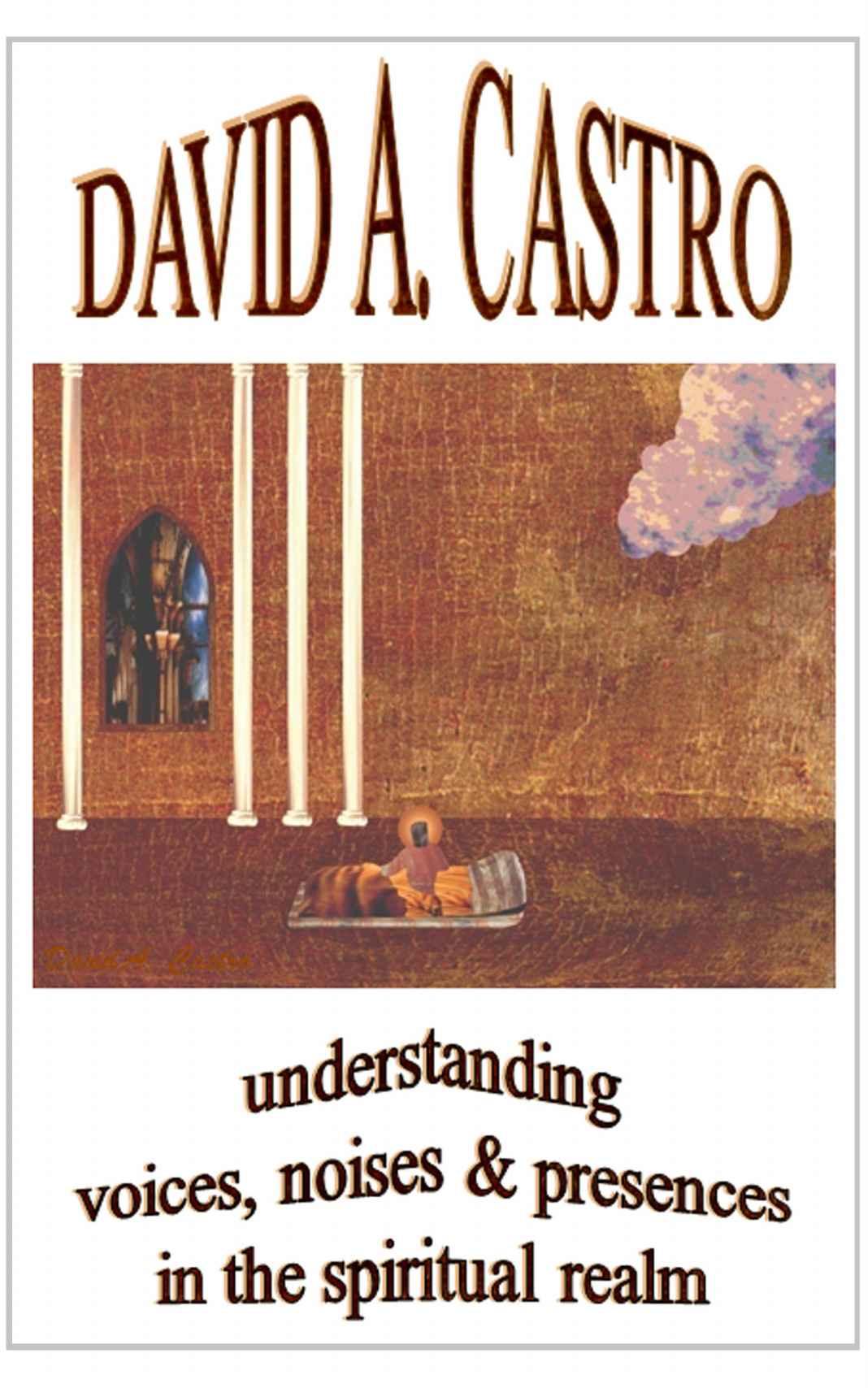 Understanding Voices, Noises & Presences in the Spiritual Realm