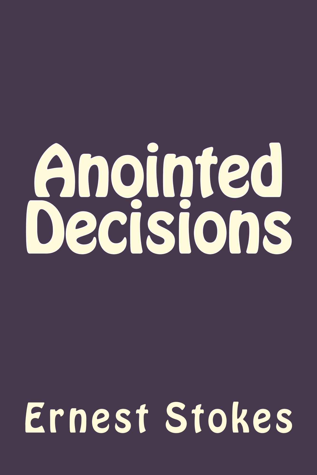 Anointed Decision: A Prosperity Message From Zion for the New Covenant Generation Who Dwell in Zion at Jerusalem