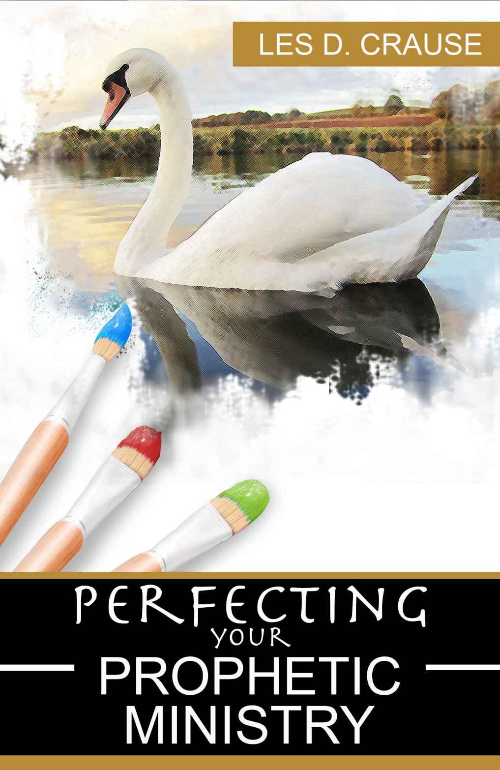 Perfecting Your Prophetic Ministry: Hearing and Communicating Effectively