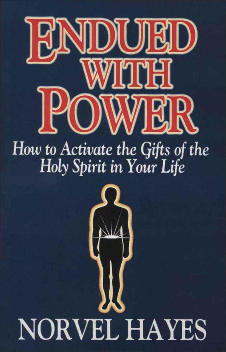 Endued With Power: How to Activate the Gifts of the Holy Spirit in Your Life