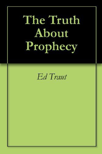 The Truth About Prophecy