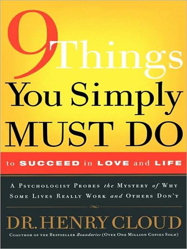 9 Things You Simply Must Do to Succeed in Love and Life