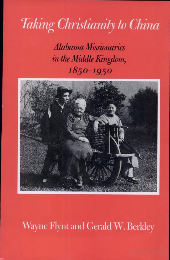 Taking Christianity to China: Alabama Missionaries in the Middle Kingdom, 1850-1950