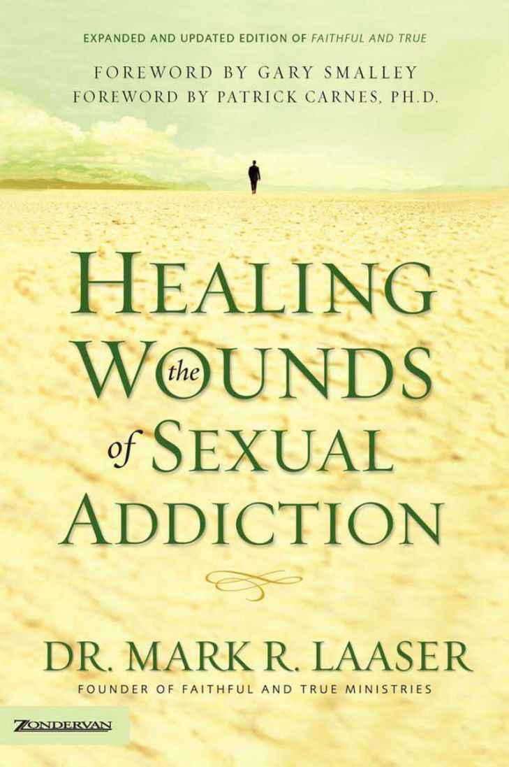 Healing the Wounds of Sexual Addiction