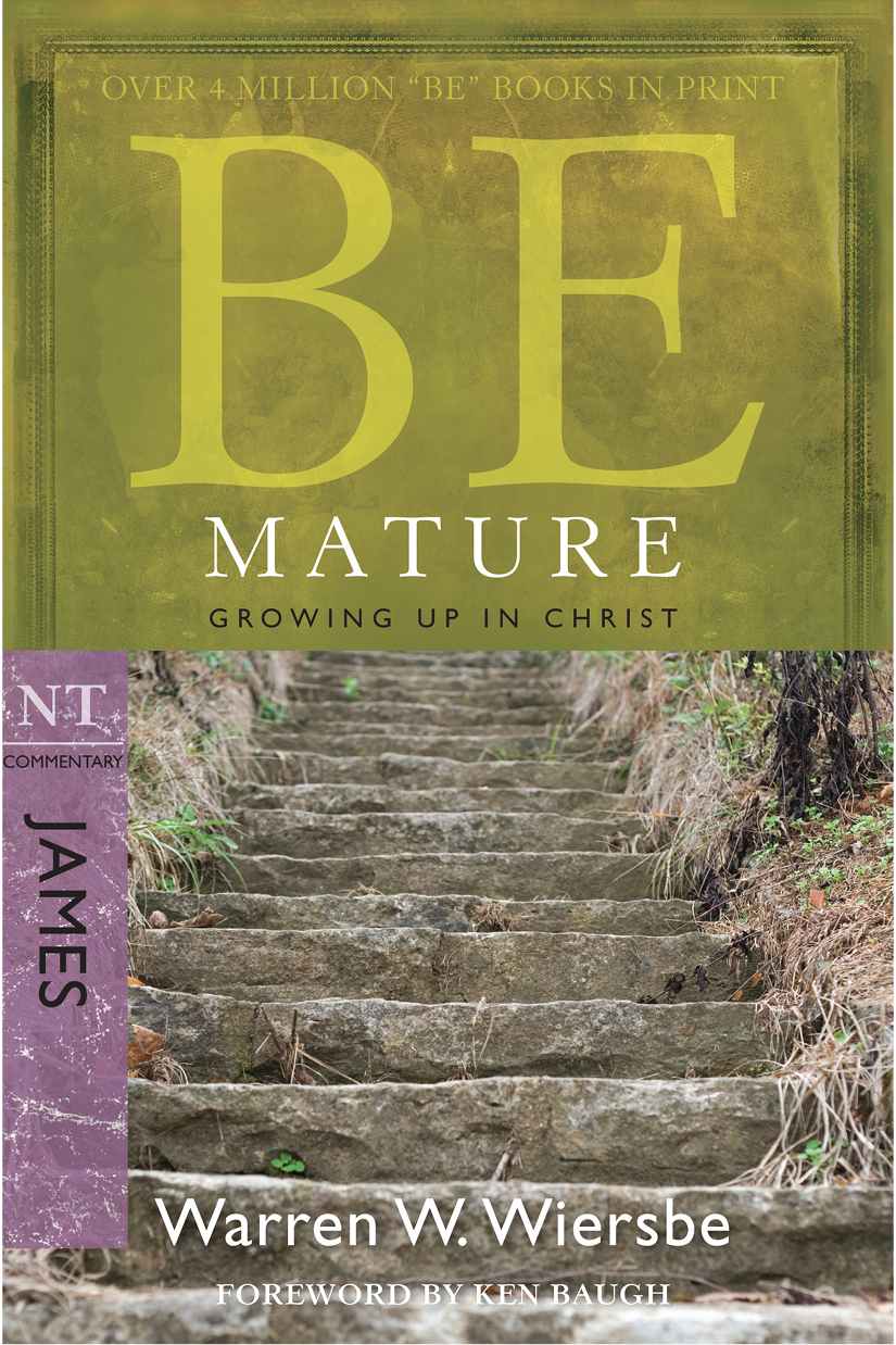 Be Mature (James): Growing Up in Christ