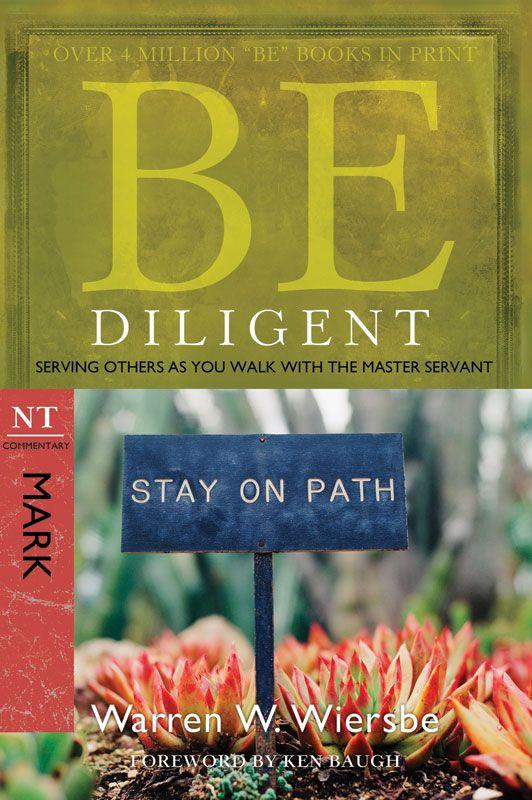 Be Diligent (Mark): Serving Others as You Walk With the Master Servant
