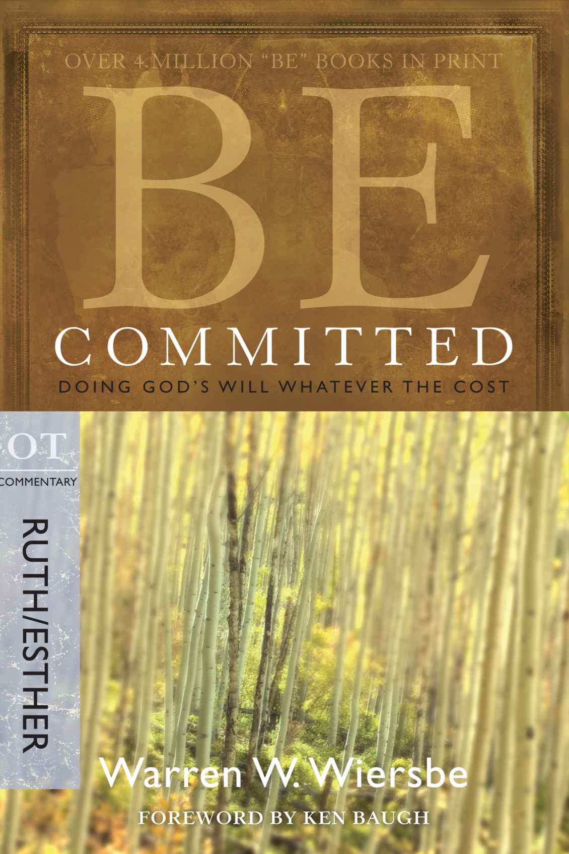 Be Committed (Ruth & Esther): Doing God's Will Whatever the Cost