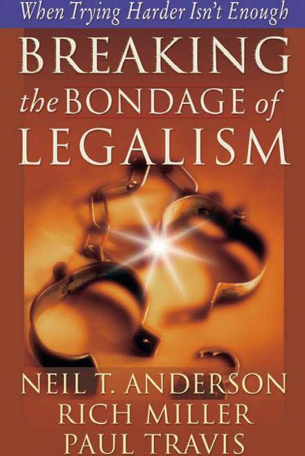Breaking the Bond of Legalism