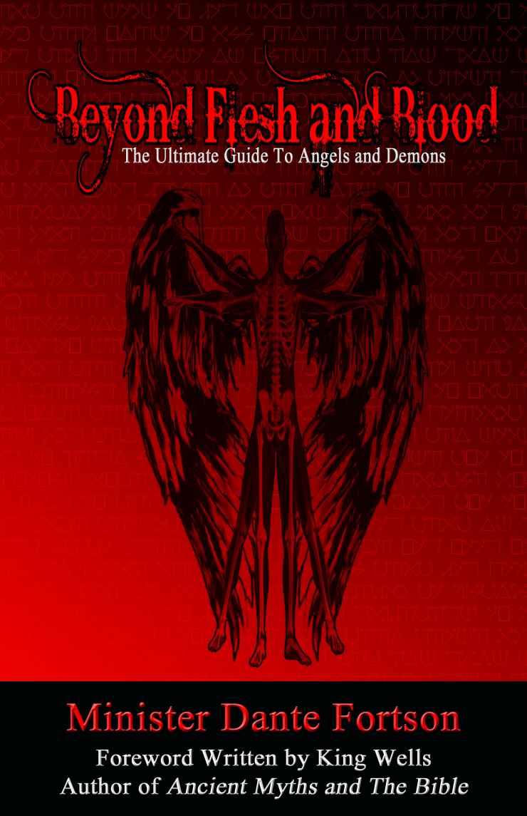 Beyond Flesh and Blood: The Ultimate Guide to Angels and Demons