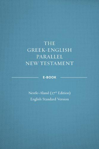 The Greek-English Parallel New Testament: English Standard Version