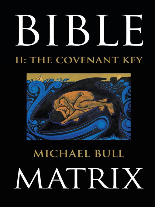 Bible Matrix II: The Covenant Key