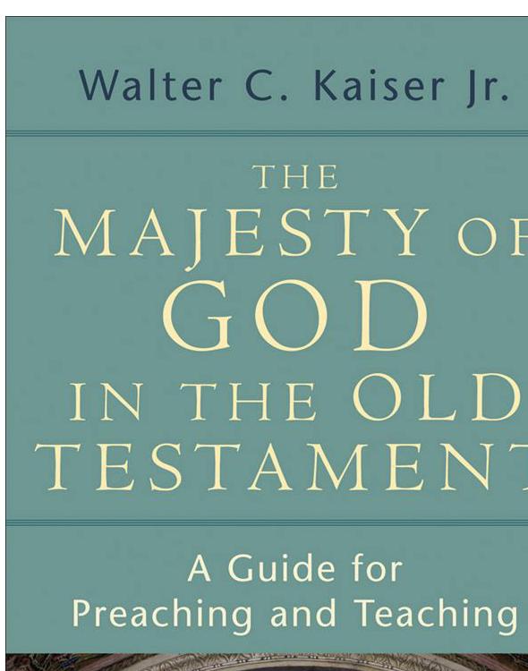 Majesty of God in the Old Testament, The: A Guide for Preaching and Teaching