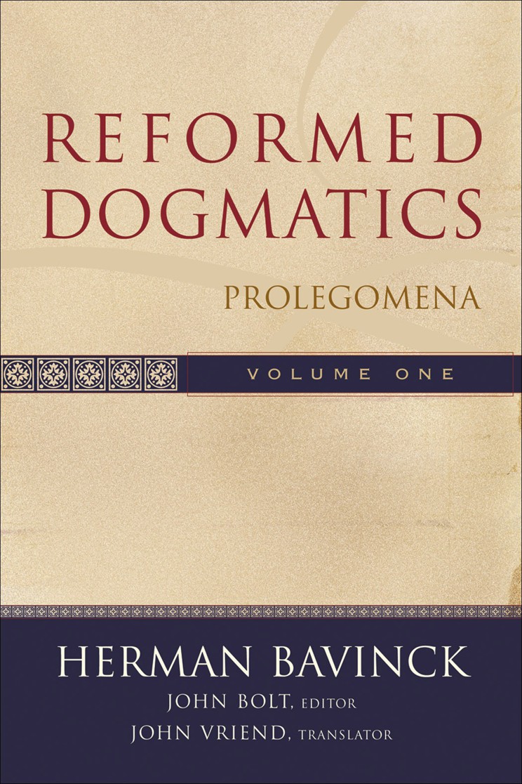 Reformed Dogmatics: Prolegomena