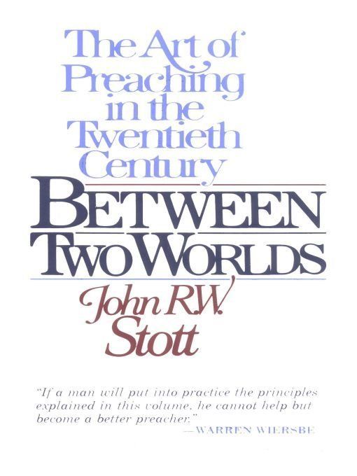 Between Two Worlds: The Challenge of Preaching Today