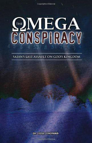 The Omega Conspiracy: Satan's Last Assault on God's Kingdom