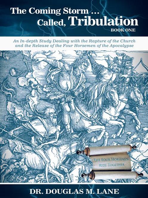 The Coming Storm ... Called, Tribulation—Book One