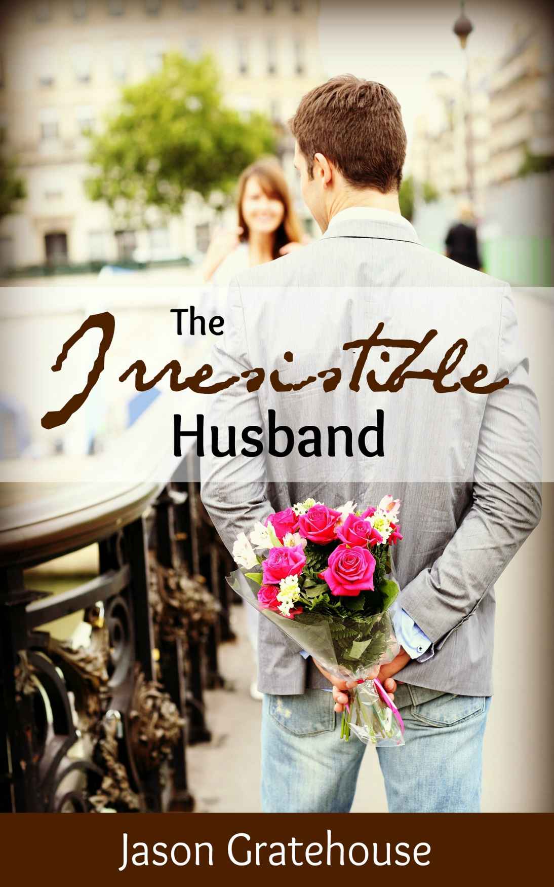 The Irresistible Husband
