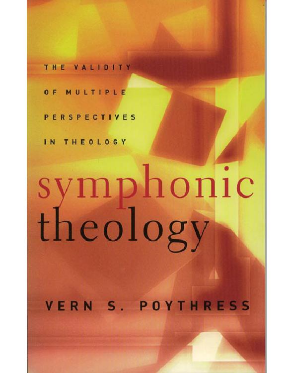 Symphonic Theology: The Validity of Multiple Perspectives in Theology