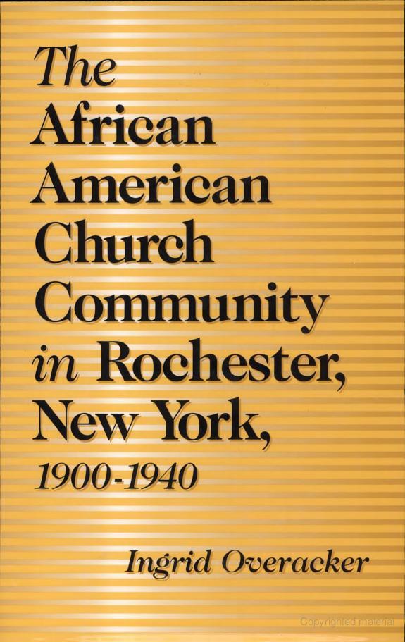 The African American Church Community in Rochester, New York, 1900-1940