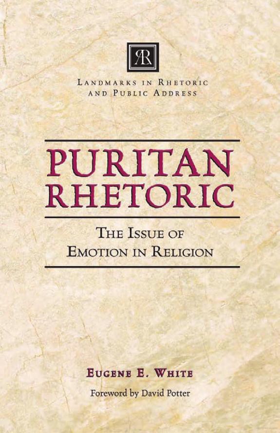 Puritan Rhetoric: The Issue of Emotion in Religion