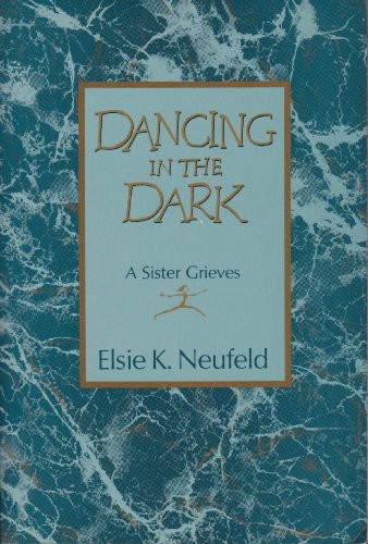 Dancing in the Dark: A Sister Grieves