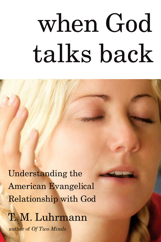 When God Talks Back: Understanding the American Evangelical Relationship With God