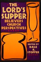 The Lord's Supper: Believers Church Perspectives