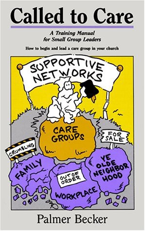 Called to Care: A Training Manual for Small Group Leaders