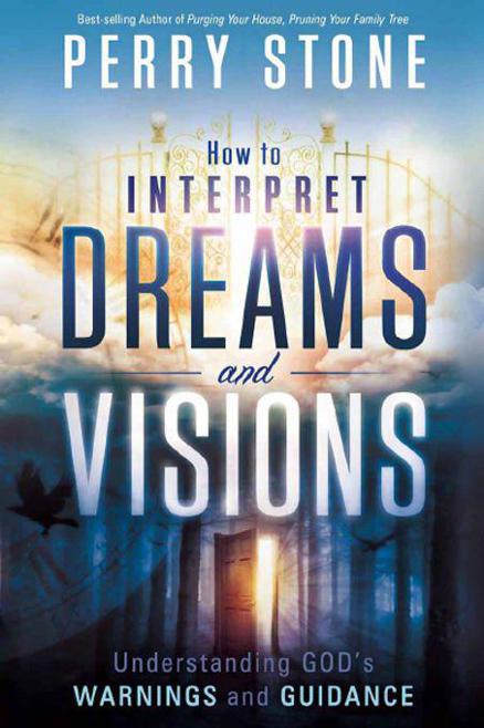 How to Interpret Dreams and Visions: Understanding God's Warnings and Guidance