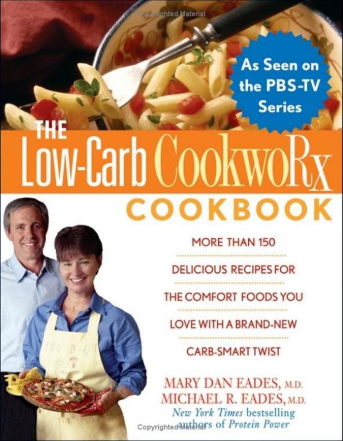 Low Carb CookwoRx Cookbook 2005 Mary Dan Eades M.D & Michael R. Eades M.D