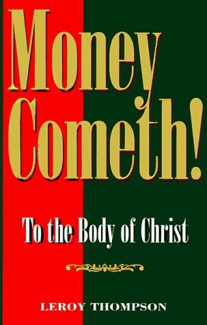 Money Cometh: To the Body of Christ