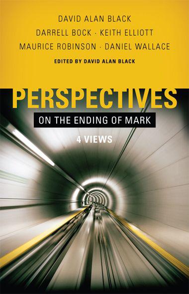 Perspectives on the Ending of Mark: Four Views