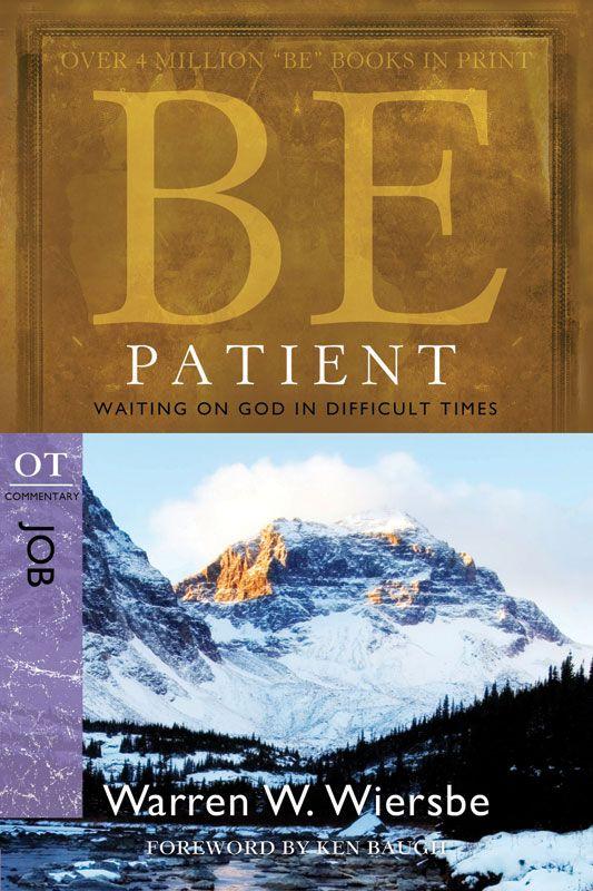 Be Patient (Job): Waiting On God in Difficult Times