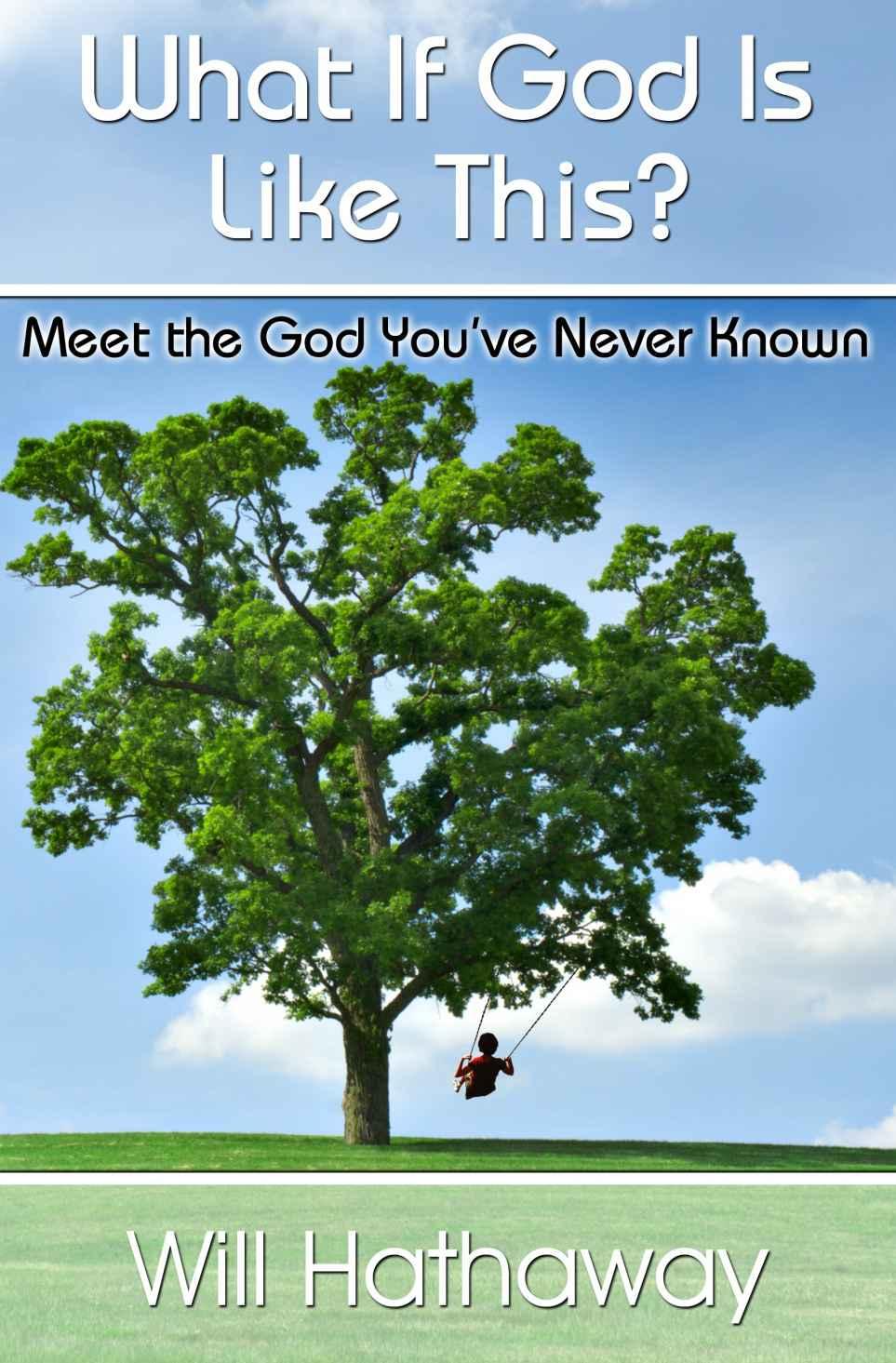 What if God Is Like This?