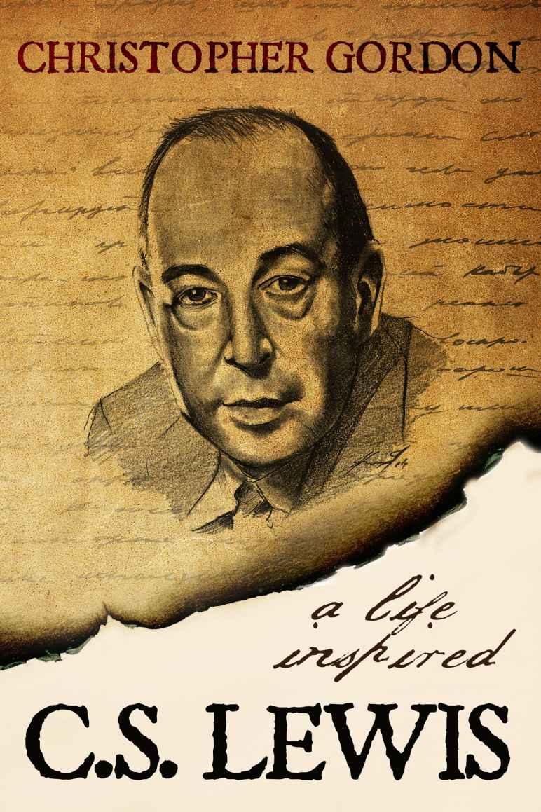 C. S. Lewis: A Life Inspired