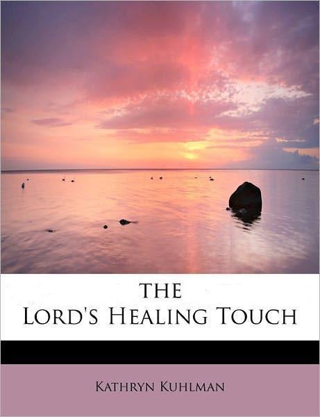 The Lord's Healing Touch